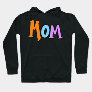 Cute gift for Mom Mothers Day womens mommy mum mummy mama mother. ArtOnMyTee Gifts for Mom mommy mama Mothers Day Hoodie